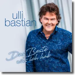 Cover: Ulli Bastian - Das Beste was ich hab
