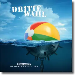 Cover: Dritte Wahl - Urlaub in der Bredouille ('Tour Live in Leipzig' Edition)