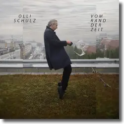 Cover: Olli Schulz - Vom Rand der Zeit