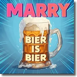Cover: MARRY - Bier is Bier