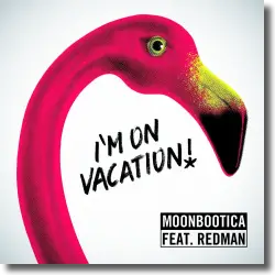 Cover: Moonbootica feat. Redman - I'm On Vacation