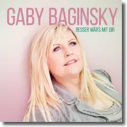 Cover: Gaby Baginsky - Besser wär's mit dir