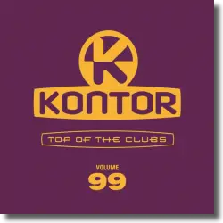 Cover: Various Artists - Kontor Top of the Clubs Vol. 99