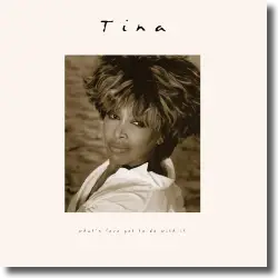 Cover: Tina Turner - What's Love Got To Do With It (30th Anniversary Edition)