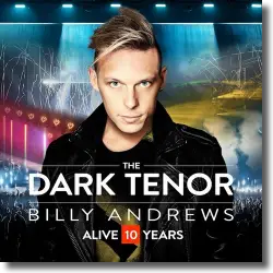 Cover: The Dark Tenor - Alive 10 Years Classic RoXX