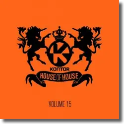 Cover: Various Artists - Kontor House Of House Vol. 15