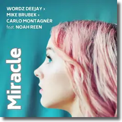 Cover: Wordz Deejay, Mike Brubek & Carlo Montagnèr feat. Noah Reen - Miracle