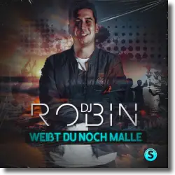 Cover: DJ Robin - Weißt du noch Malle