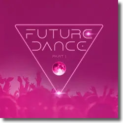 Cover: Various Artists - Future Dance Part 1