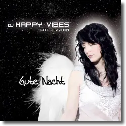 Cover: DJ Happy Vibes feat. Jazzmin - Gute Nacht