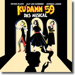 Cover: Peter Plate, Ulf Leo Sommer, Joshua Lange - Ku'damm 59 - Das Musical