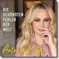 Cover: Antonia Kubas - Die schönsten Fehler der Welt