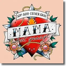Cover: SDP, Sido & Esther Graf - Mama hat gesagt