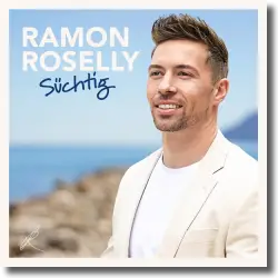 Cover: Ramon Roselly - Süchtig