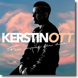 Cover: Kerstin Ott - Für immer für dich