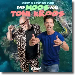 Cover: Buddy & Stephen Dürr - Das Moos von Toni Kroos