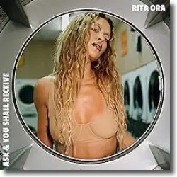 Cover: Rita Ora - Ask & You Shall Receive