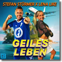 Cover: Stefan Stürmer & Lena Like - Geiles Leben