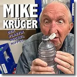 Cover: Mike Krüger - Der Plastikdeckel-Nippel