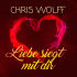 Cover: Chris Wolff - Liebe siegt mit dir