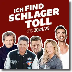 Cover: Various Artists - Ich find Schlager toll - Herbst/Winter 2024/25