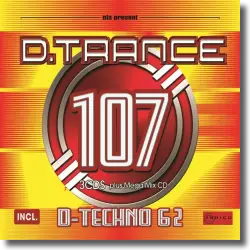 Cover: Various Artists - D.Trance 107 (incl. D-Techno 62)