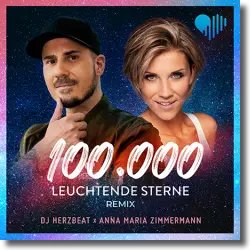 Cover: DJ Herzbeat & Anna-Maria Zimmermann - 100.000 leuchtende Sterne (Remix)