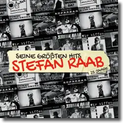 Cover: Stefan Raab - Seine größten Hits (25 Jahre)