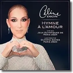 Cover: Celine Dion - Hymne à l'amour (Live from the Olympic Games Paris 2024)