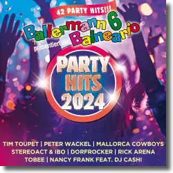 Cover: Various Artists - Ballermann 6 Balneario präsentiert: die Party Hits 2024