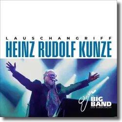 Cover: Heinz Rudolf Kunze & die Big Band der Bundeswehr - Lauschangriff