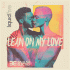 Cover: liquidfive - Lean On My Love