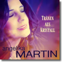 Cover: Angelika Martin - Tränen aus Kristall