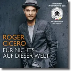 Cover: Roger Cicero - Für nichts auf dieser Welt