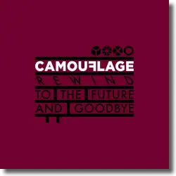 Cover: Camouflage - Rewind To The Future And Goodbye