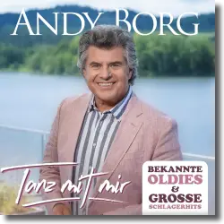 Cover: Andy Borg - Tanz mit mir - Bekannte Oldies & große Schlagerhits