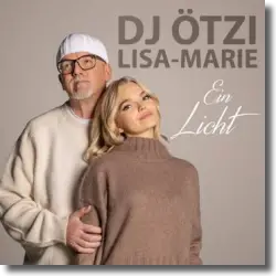 Cover: DJ Ötzi & Lisa-Marie - Ein Licht
