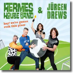 Cover: Hermes House Band & Jürgen Drews - Hey! We're Gonna Rock This Place