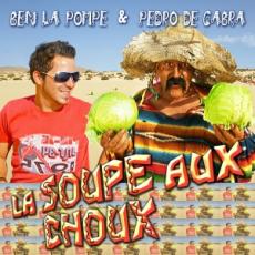 Ben La Pompe & Pedro De Cabra – La soupe aux choux