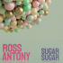 Cover: Ross Antony - Sugar - Sugar