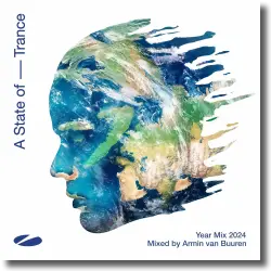 Cover: Various Artists - A State of Trance Year Mix 2024 (Selected by Armin van Buuren)