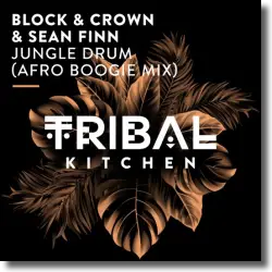 Cover: Block & Crown & Sean Finn - Jungle Drum