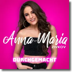 Cover: Anna-Maria Zivkov - Durchgemacht