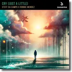 Cover: Steff da Campo & Robbie Mendez - Cry (Just A Little)
