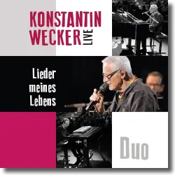 Cover: Konstantin Wecker - Lieder meines Lebens (Live - Duo)