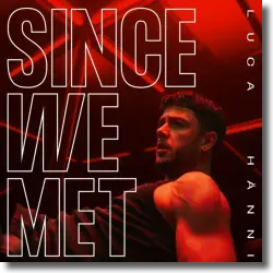 Cover: Luca Hänni - Since We Met