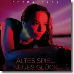 Cover: Petra Frey - Altes Spiel, neues Glück