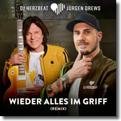 Cover: DJ Herzbeat & Jürgen Drews - Wieder alles im Griff (Remix)
