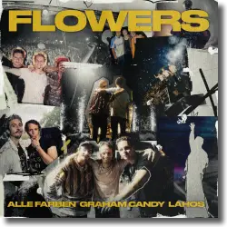 Cover: Alle Farben & Graham Candy & Lahos - Flowers