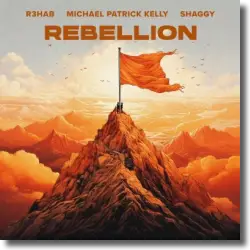 Cover: R3HAB, Michael Patrick Kelly & Shaggy - Rebellion